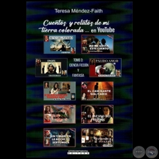 CUENTOS Y RELATOS DE MI TIERRA COLORADA ...EN YOUTUBE - Tomo 3: Ciencia ficción y fantasía - Autora: TERESA MÉNDEZ-FAITH - Año 2023
